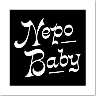 Nepotism really popped off today, Nepo Baby for all of your famous friends' kids. Fame and following into the celebrity family show business. Posters and Art